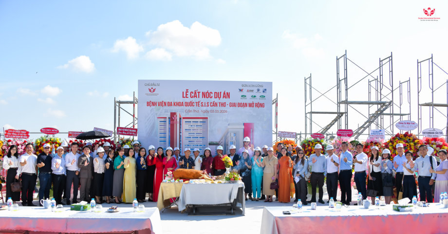 CẤT NÓC DỰ ÁN BỆNH VIỆN ĐA KHOA QUỐC TẾ S.I.S CẦN THƠ