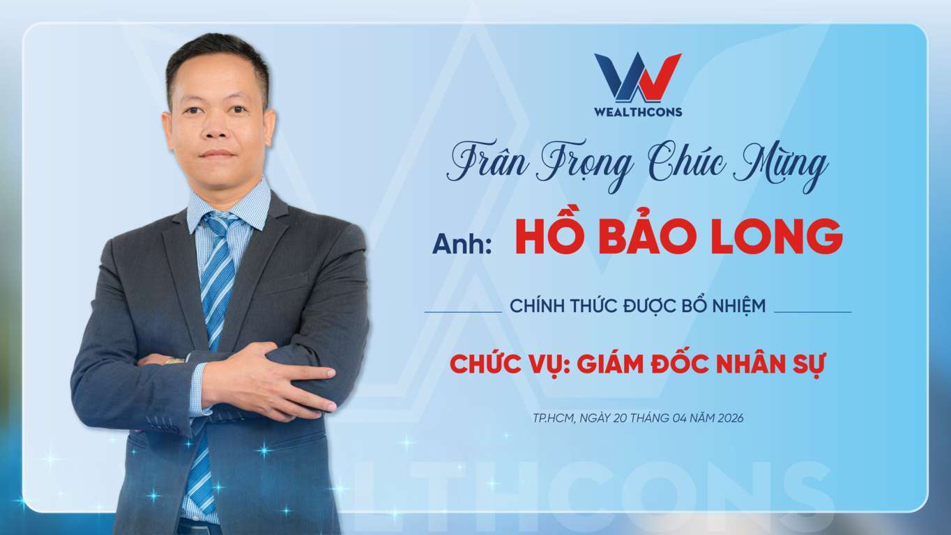 WEALTHCONS BỔ NHIỆM GIÁM ĐỐC NHÂN SỰ